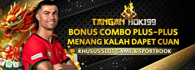 BONUS COMBO PLUS-PLUS MENANG KALAH DAPAT CUAN